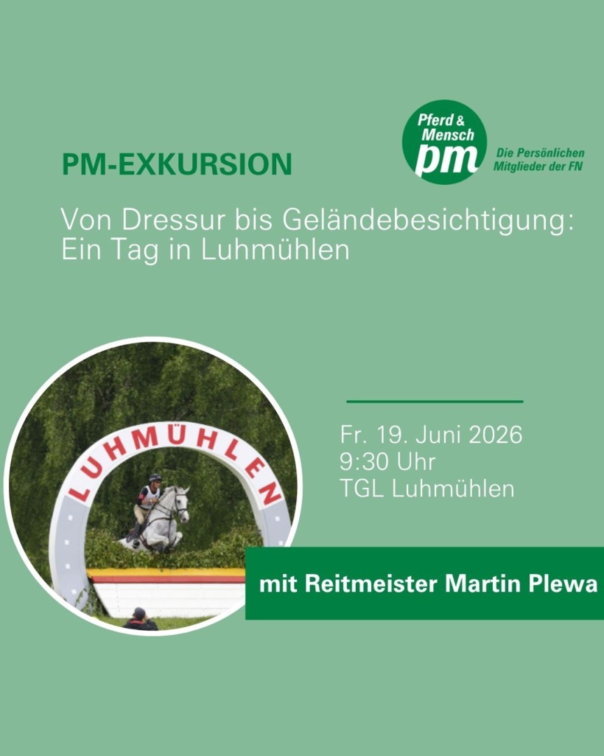 PM-Seminar 19. Juni: Von Dressur bis Geländebesichtigung – Ein Tag in Luhmühlen